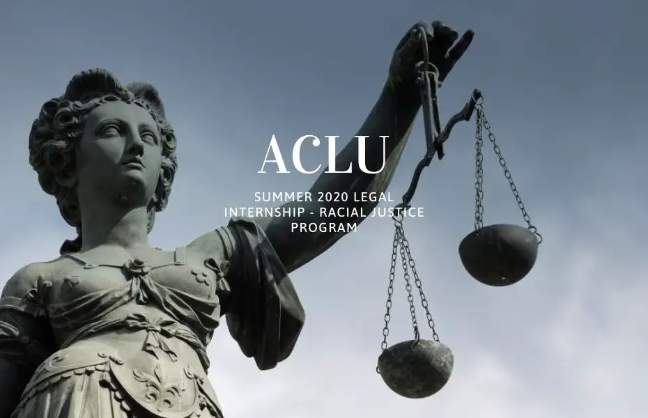 ACLU Summer 2020 Legal Internship - Racial Justice Program