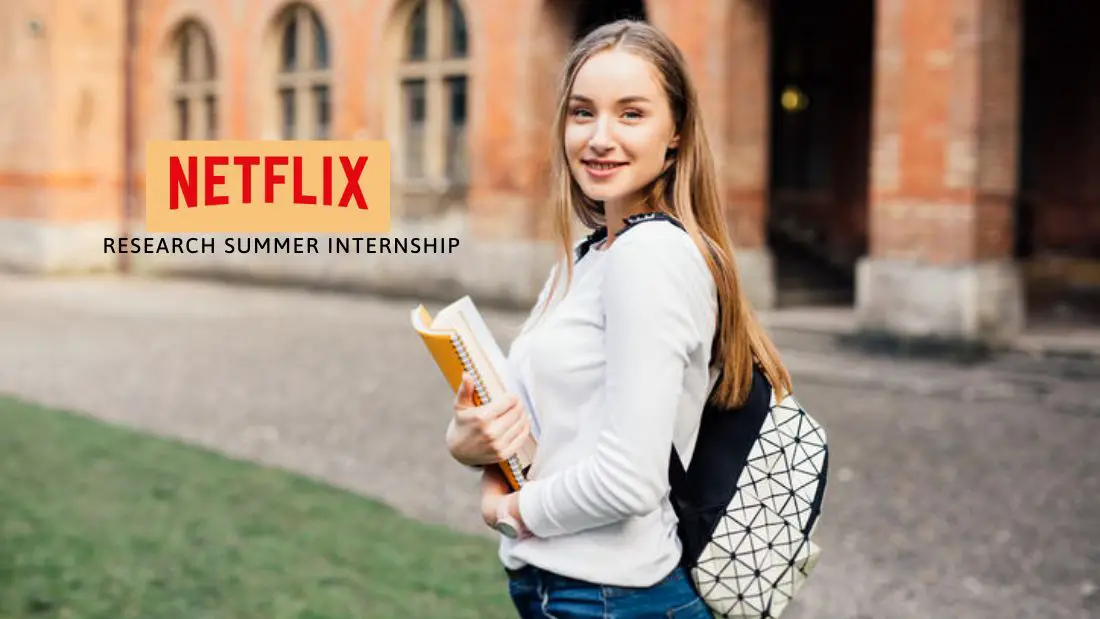 Netflix Research Summer Internship - 2020 2021 Big Internships