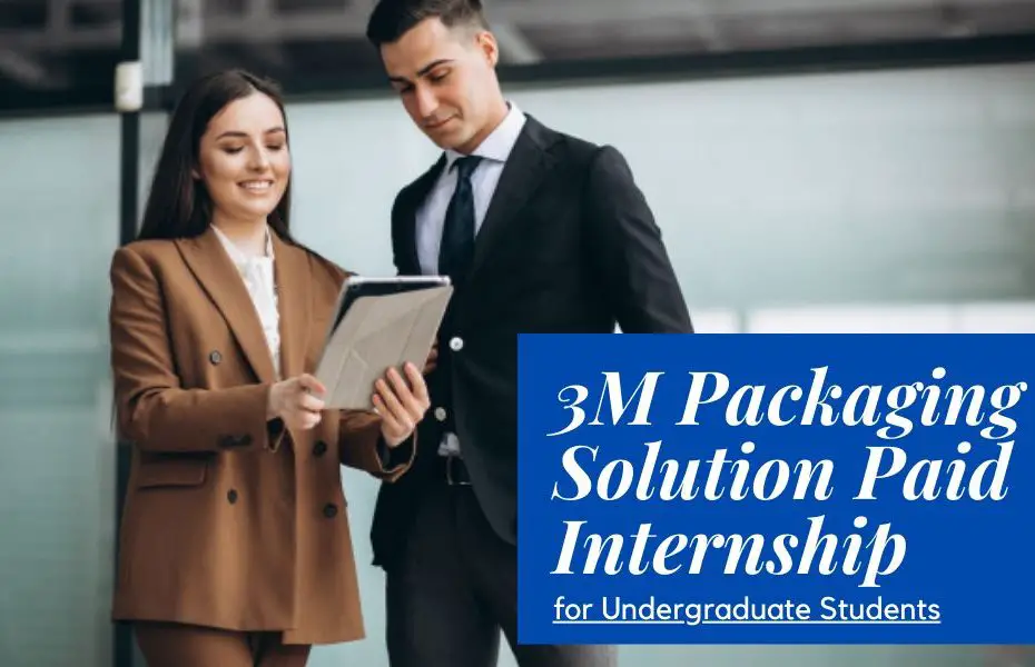 3M Packaging Solution Paid Internship for Undergraduate Students