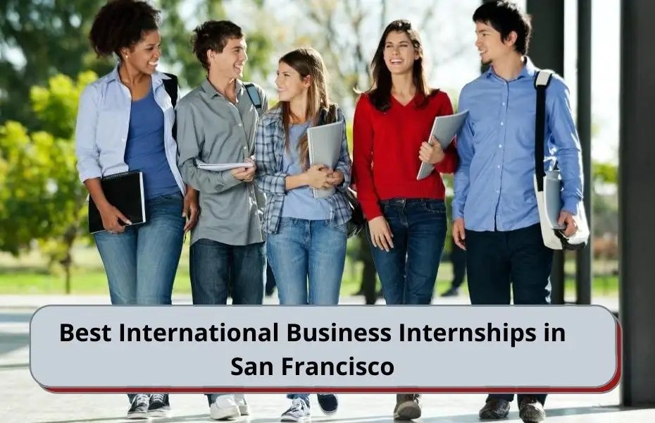 Best International Business Internships in San Francisco
