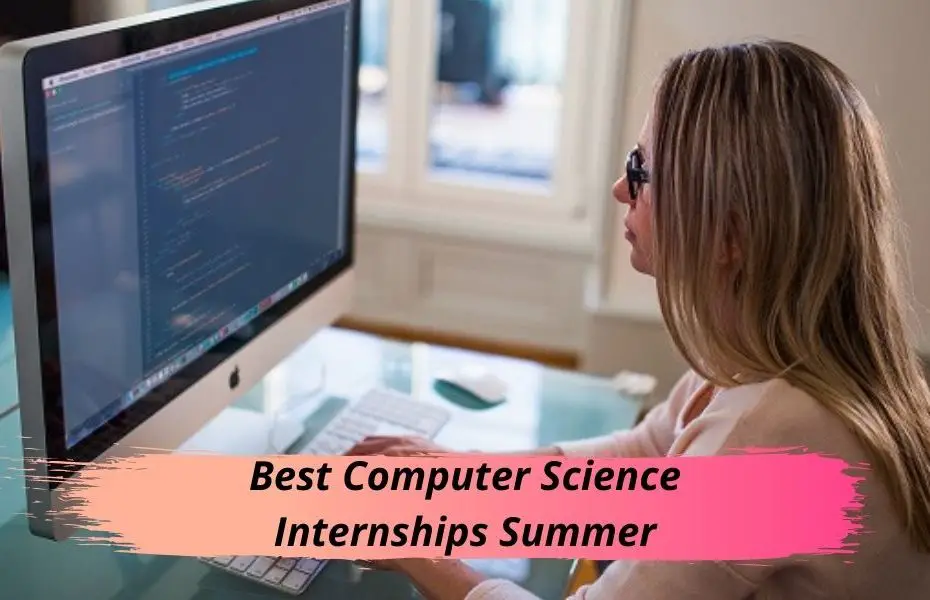 Best Computer Science Internships Summer