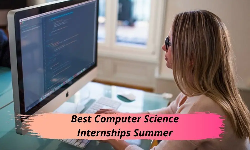 Best Computer Science Internships Summer