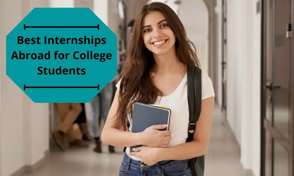 Best Internships Abroad for College Students