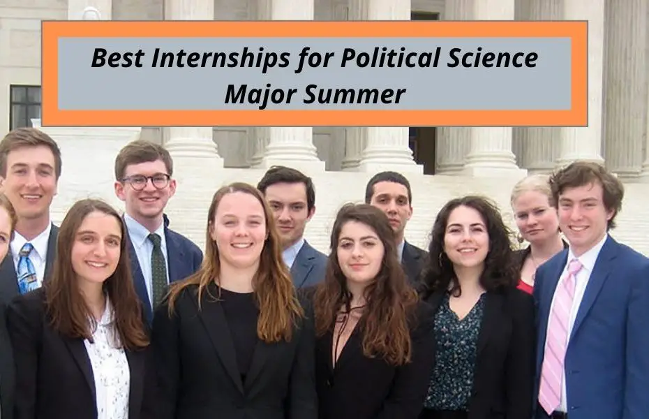 Best Internships for Political Science Major Summer