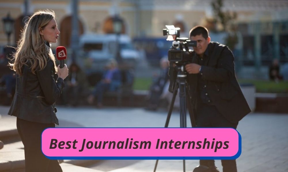 Best Journalism Internships