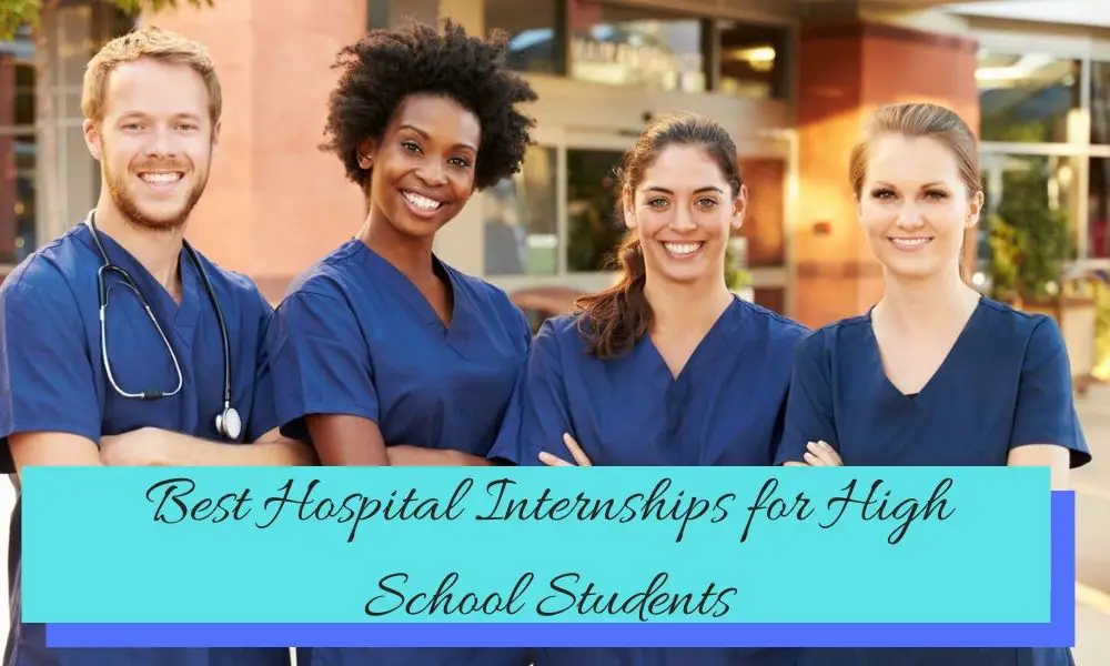 Best Hospital Internships for High School Students