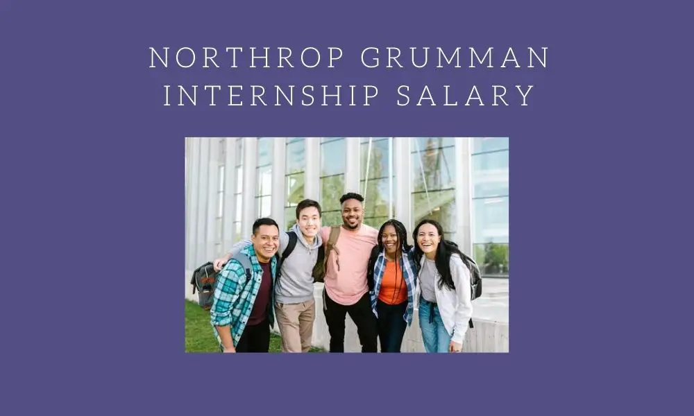 Northrop Grumman Internship Salary 2022 2023 Big Internships